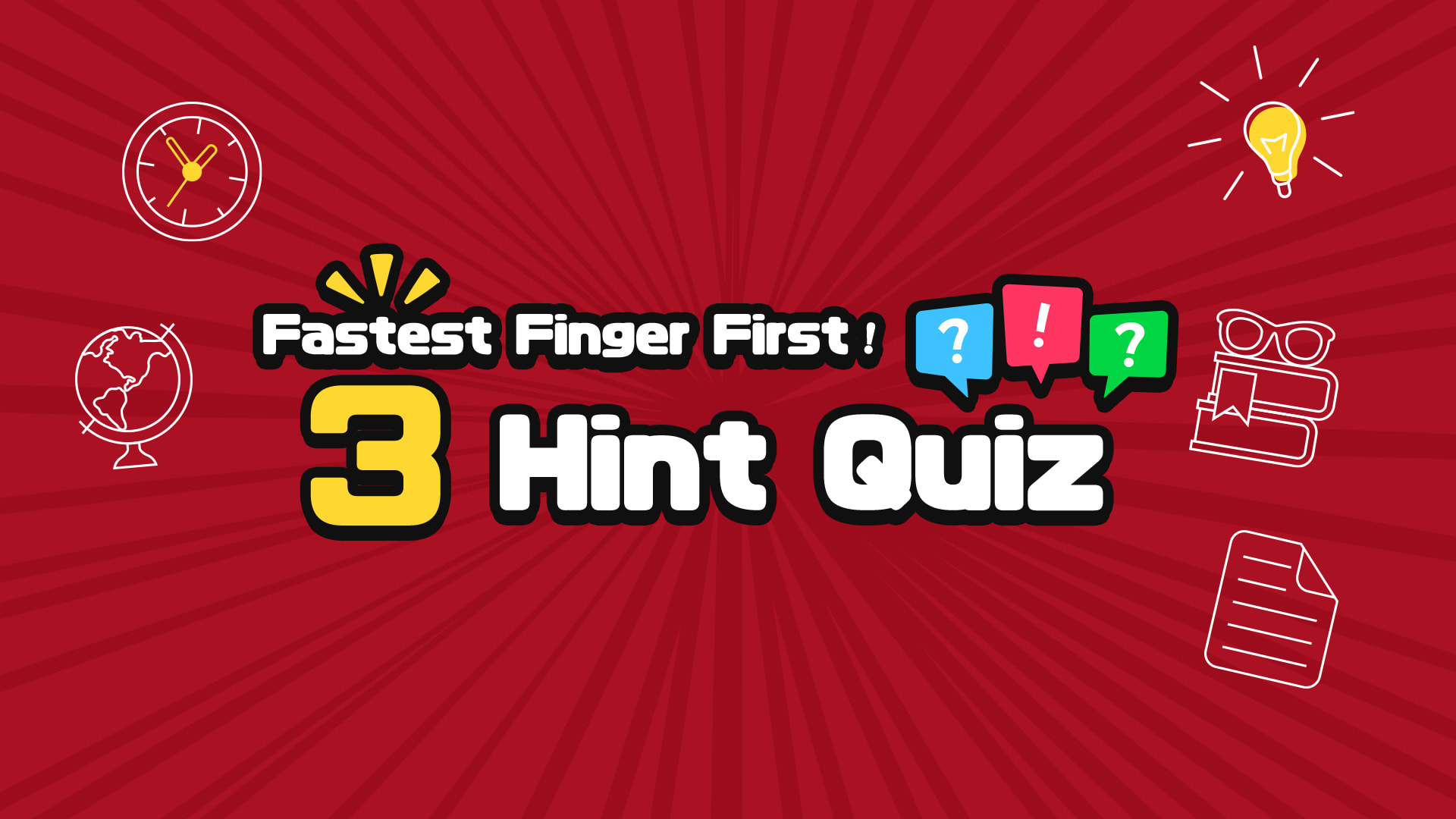 Fastest Finger First! 3 Hint Quiz 1