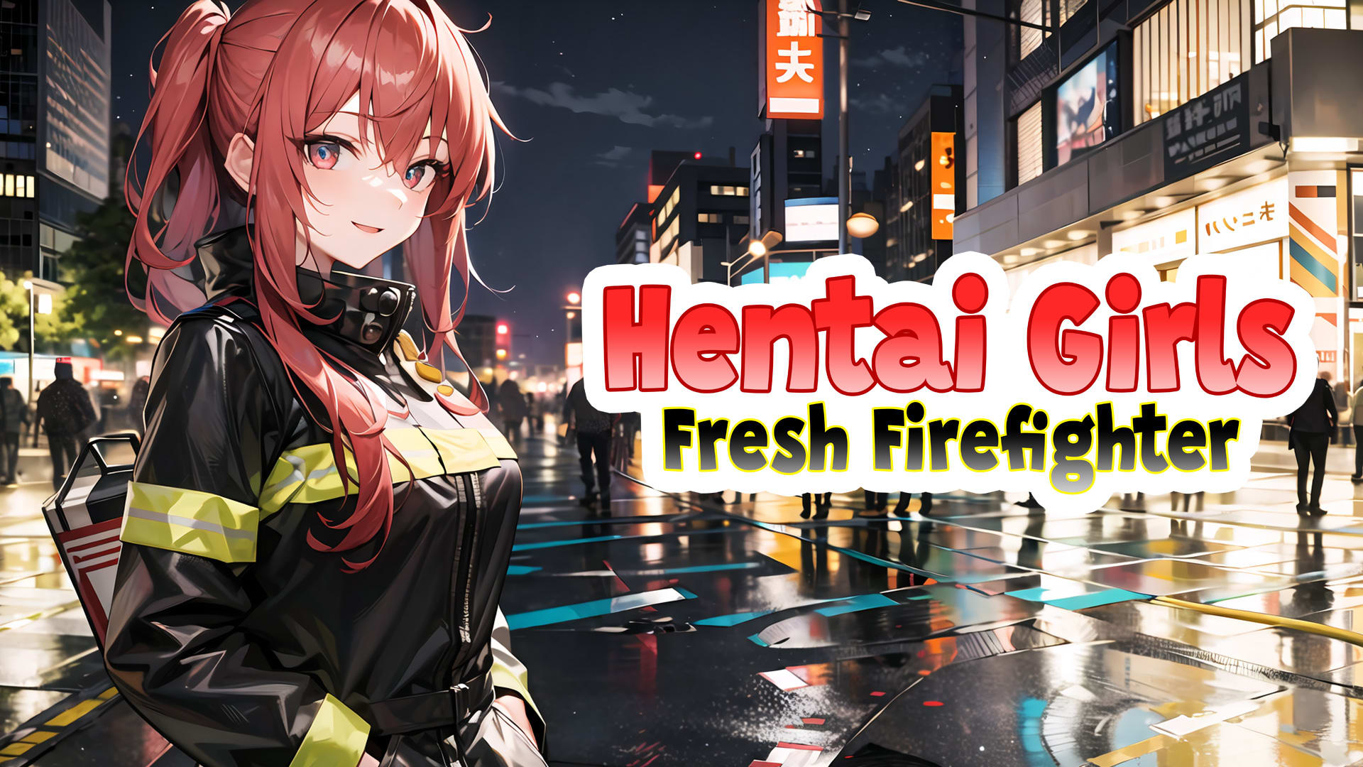 Hentai Girls: Fresh Firefighter 1