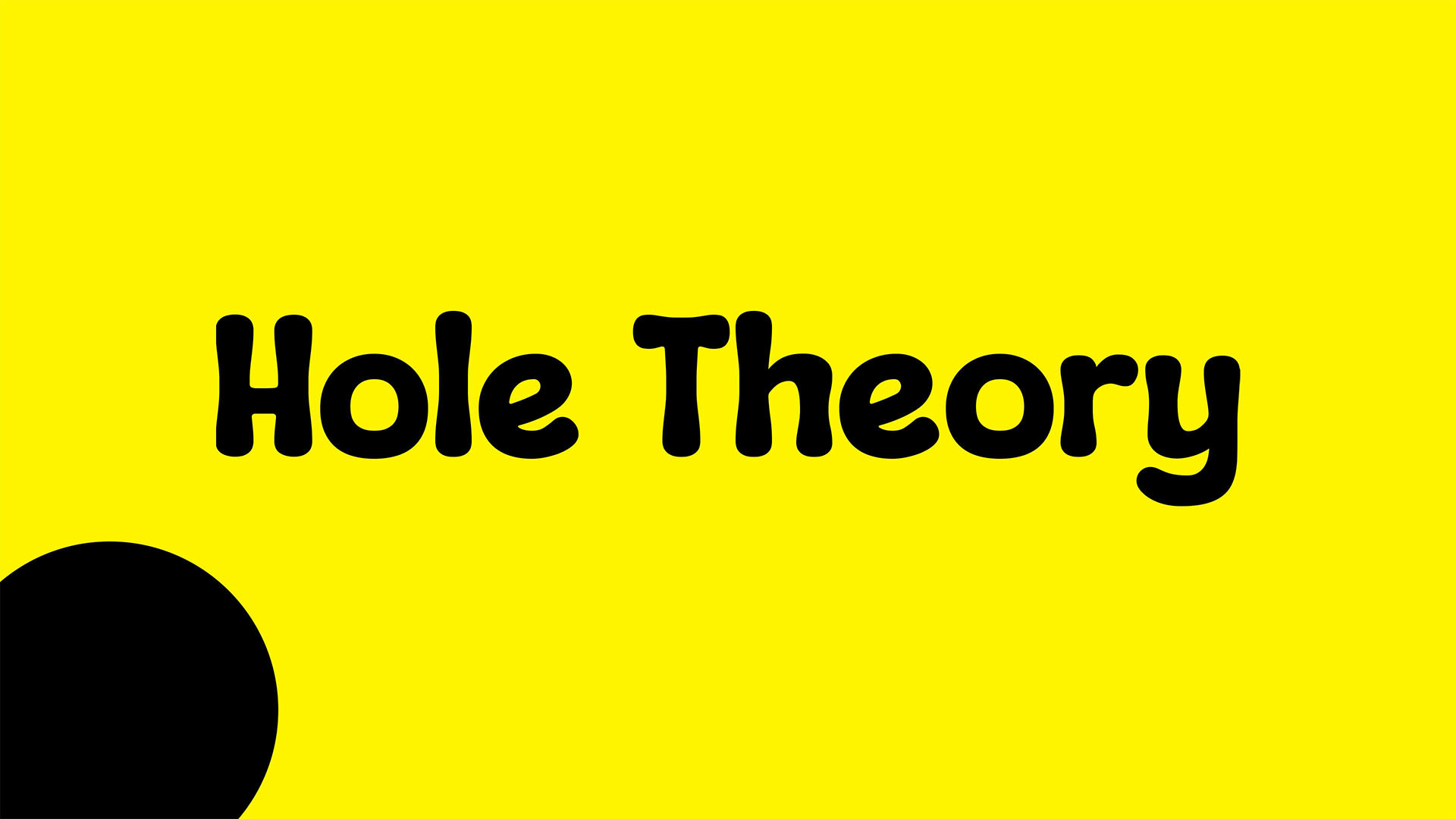 Hole Theory 1