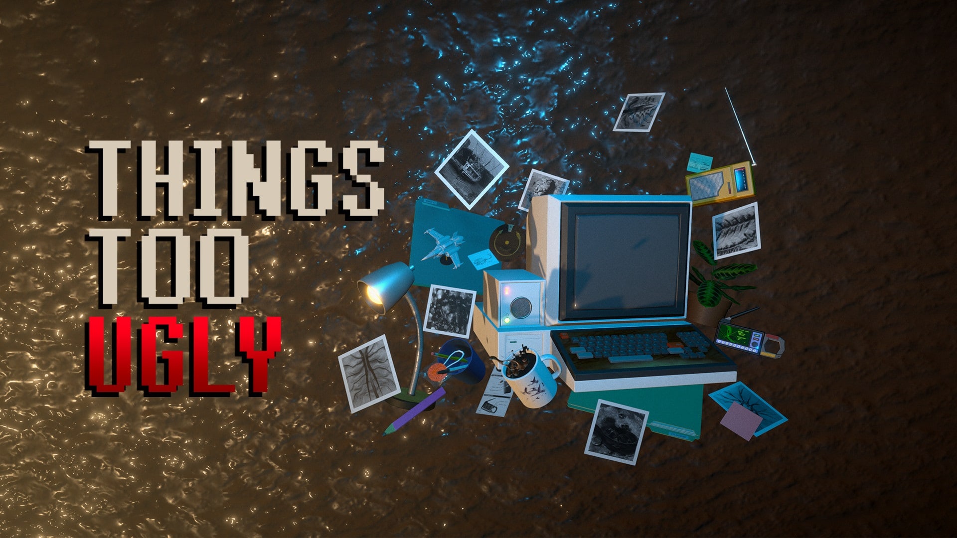 Things Too Ugly 1