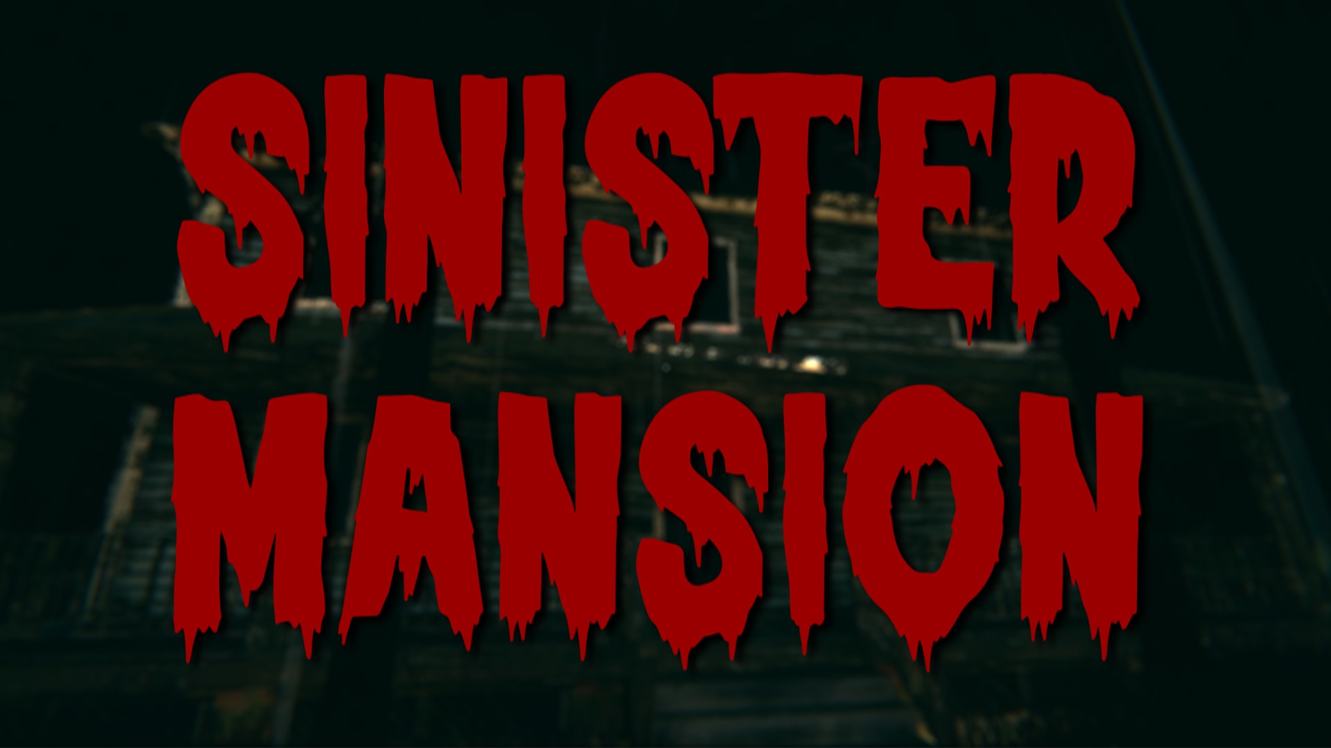 Sinister Mansion 1