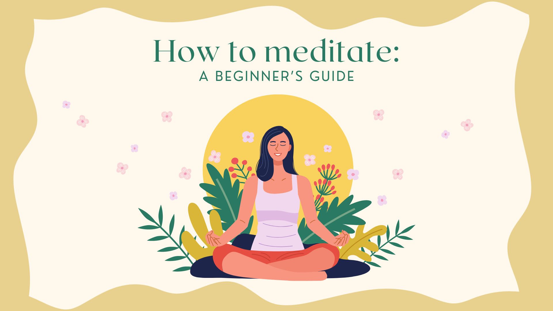 How to meditate: A beginner's guide 1