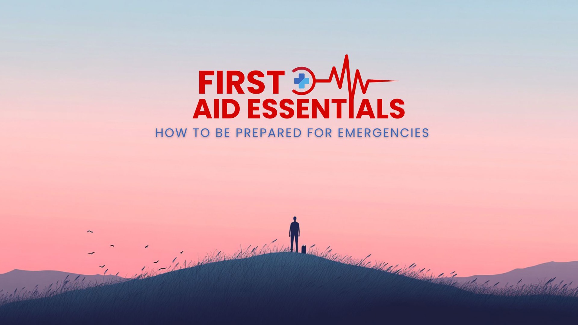 First aid essentials: How to be prepared for emergencies 1