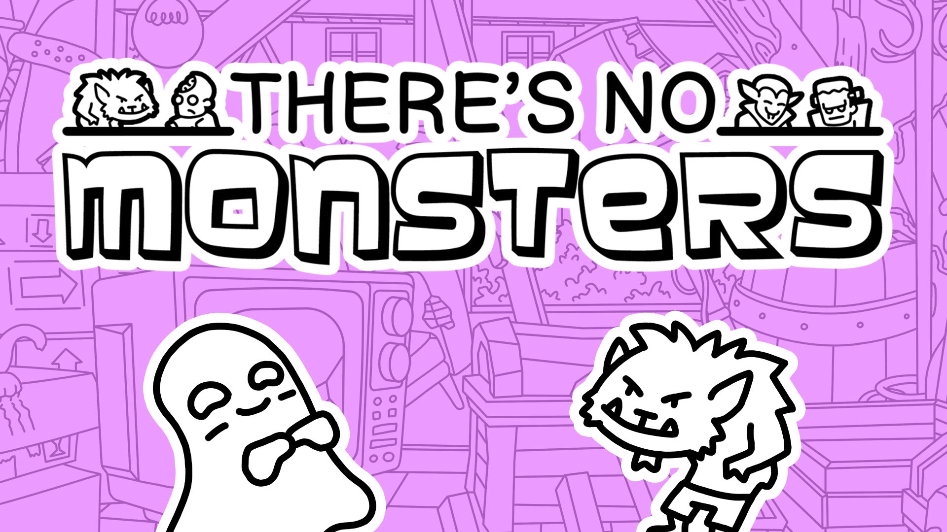 There's No Monsters 1