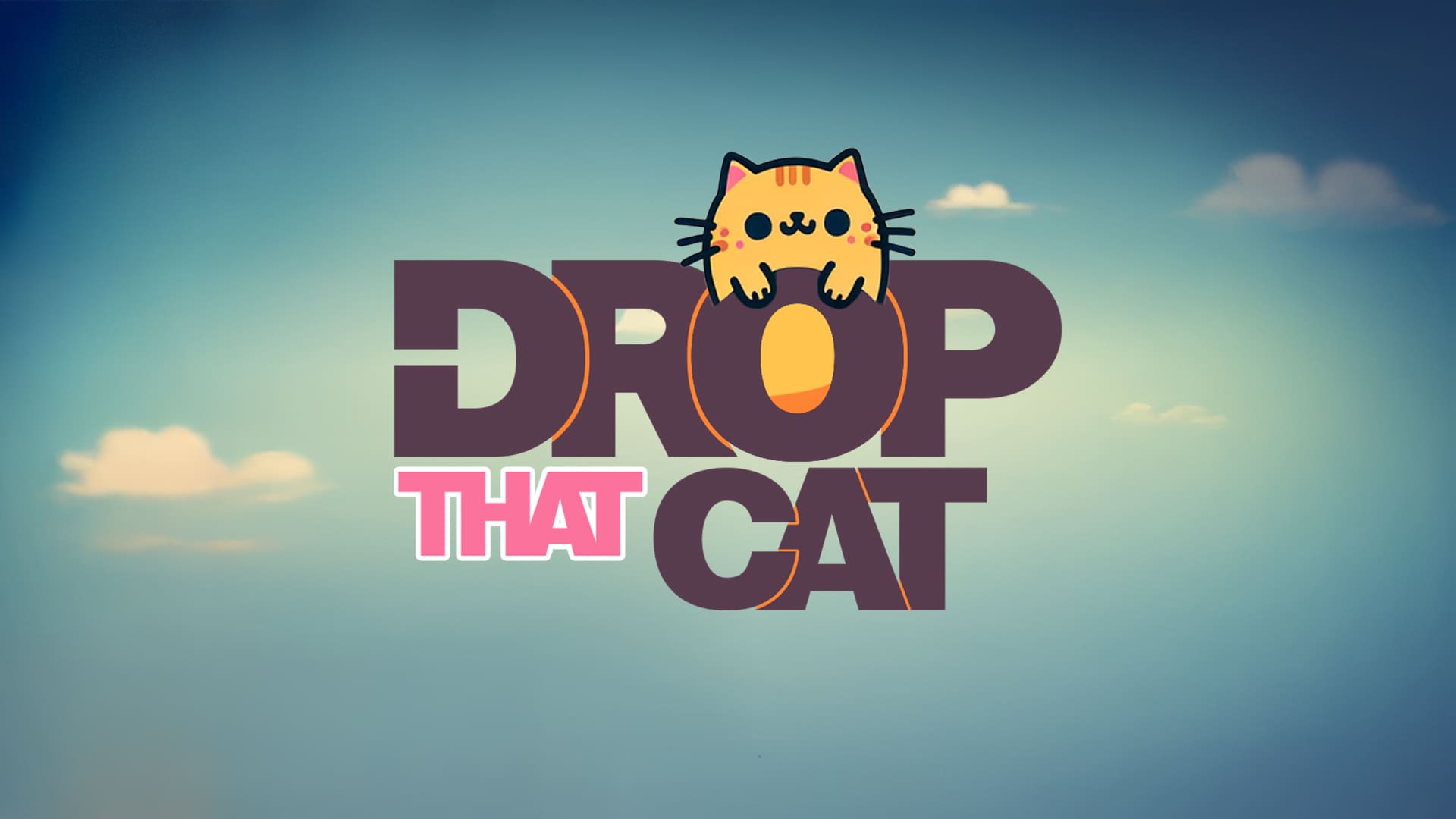 Drop That Cat 1