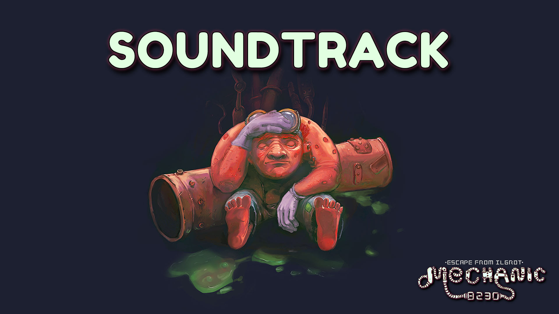 Mechanic 8230: Escape From Ilgrot Soundtrack 1