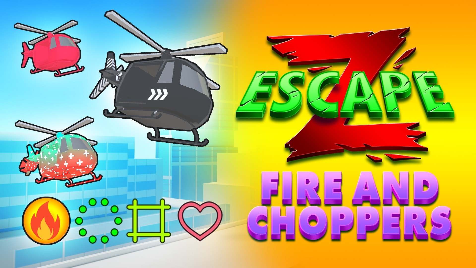 Z Escape: Fire and Choppers 1