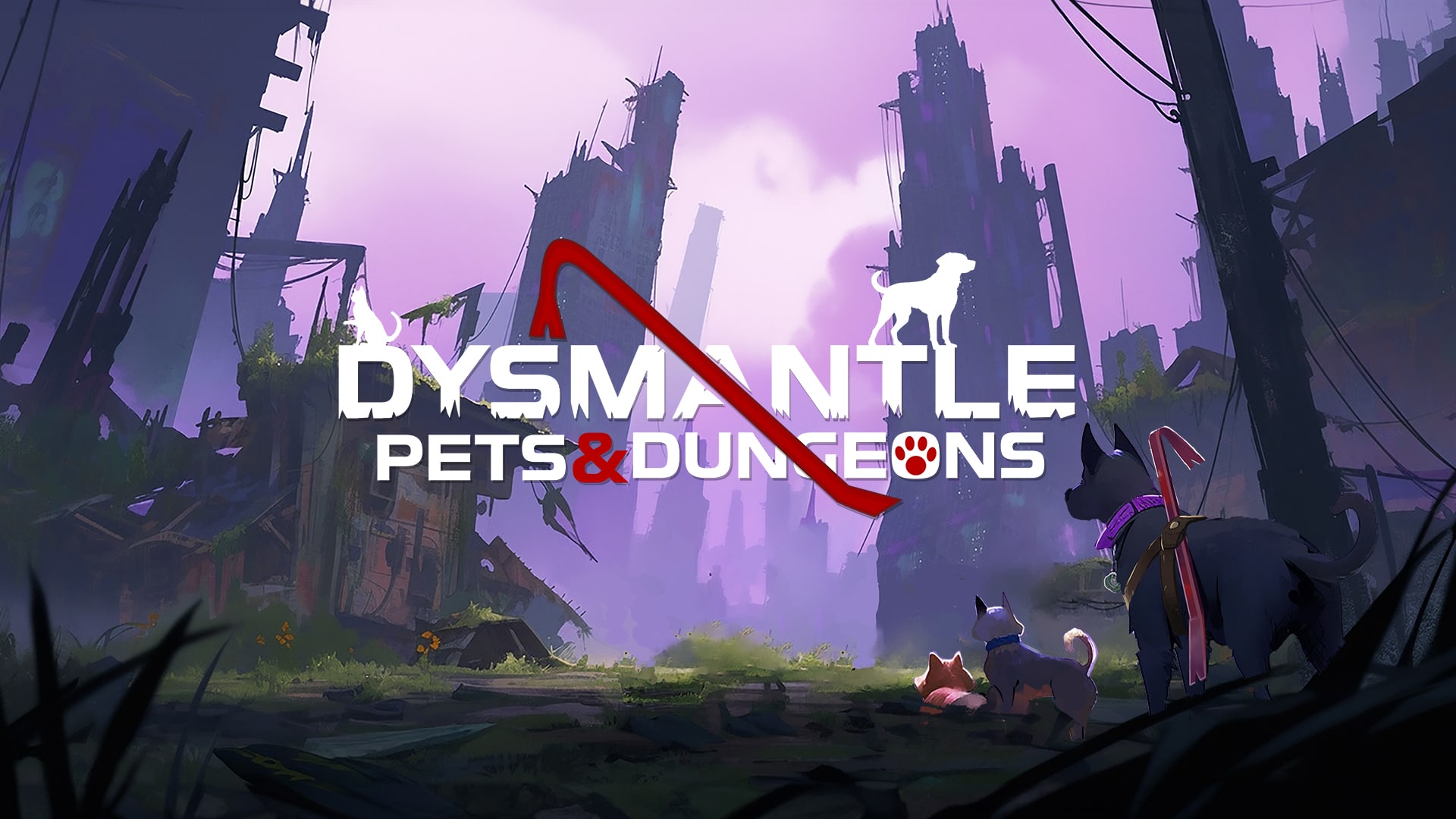 DYSMANTLE: Mascotas y mazmorras 1