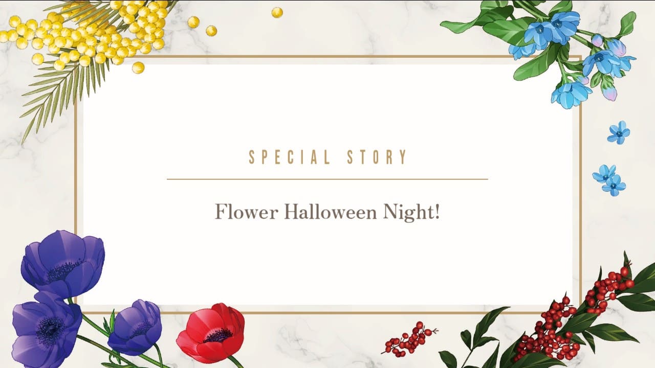 Him, the Smile & bloom - Additional scenario - Flower Halloween Night 2