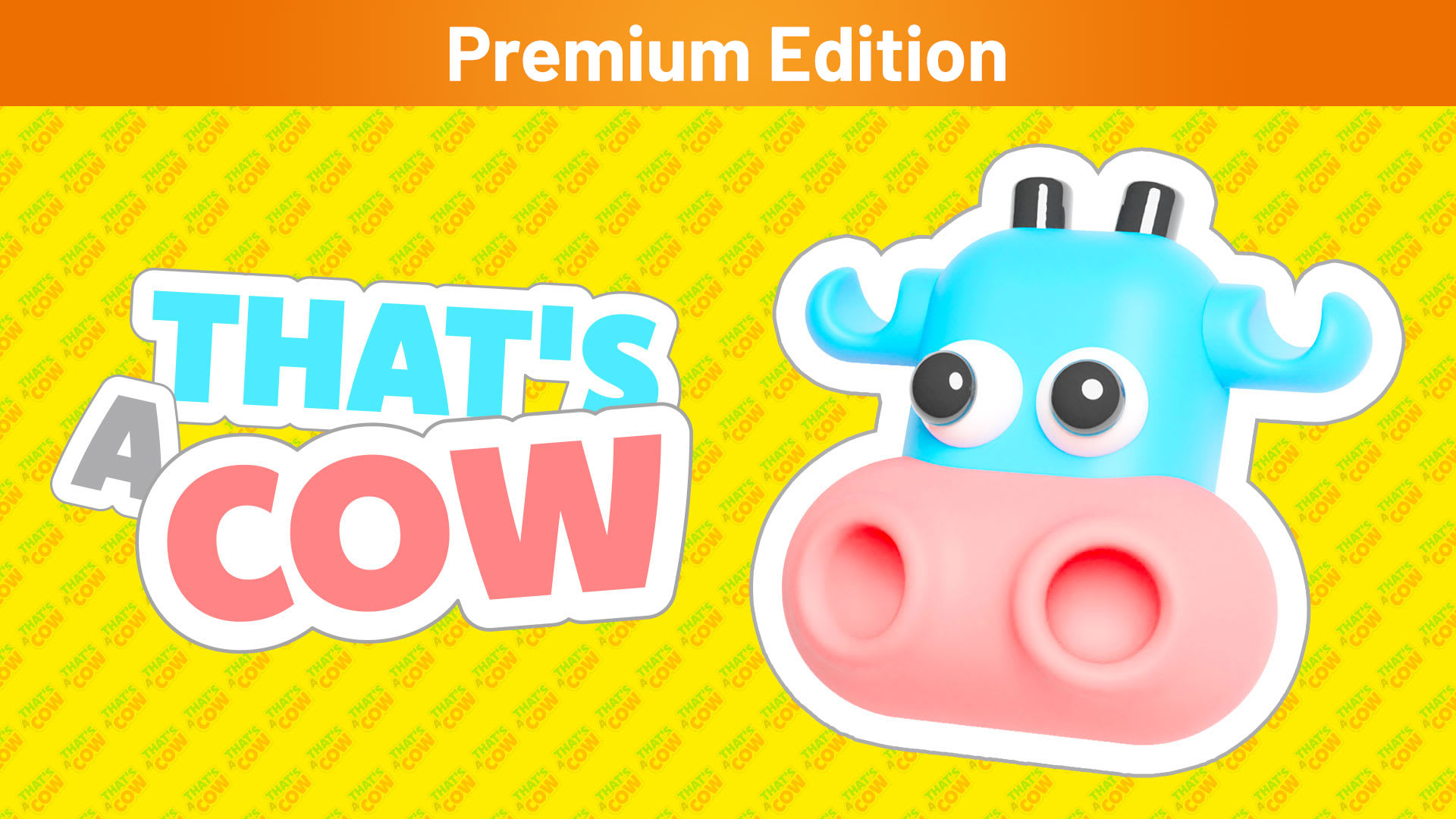 THAT'S A COW Premium Edition 1