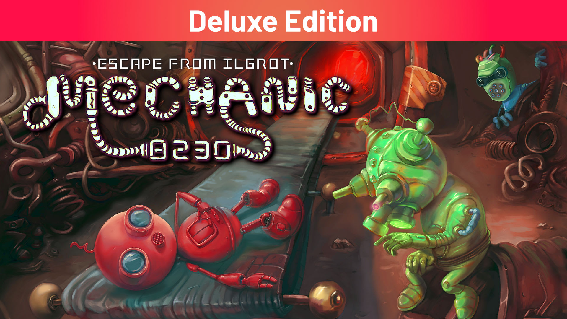 Mechanic 8230: Escape From Ilgrot Deluxe Edition 1