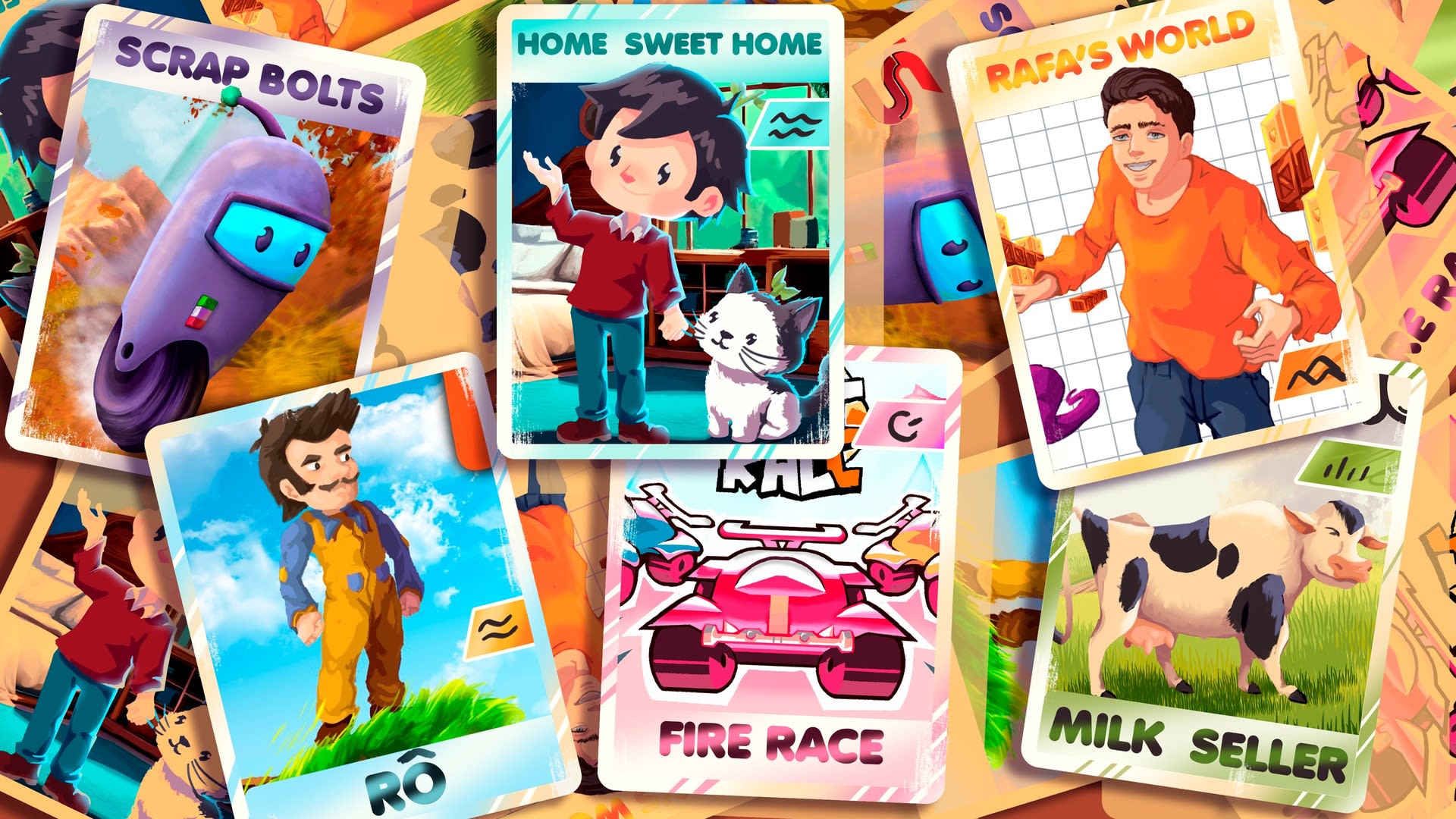 Rô + Fire Race + Scrap Bolts + Milk Seller + Home Sweet Home + Rafa´s World 1