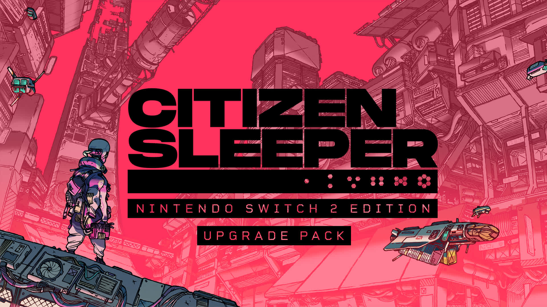 Citizen Sleeper – Nintendo Switch™ 2 Edition Upgrade Pack for Nintendo ...