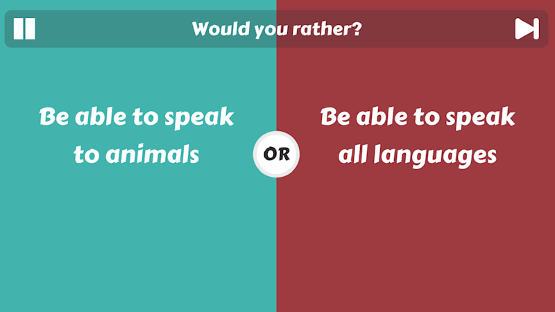 Which would you rather?