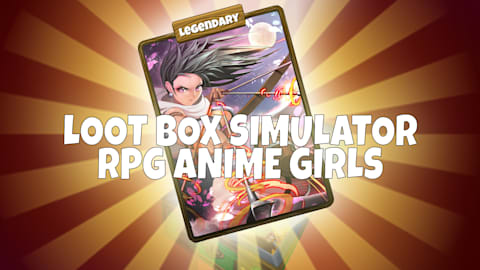 Loot Box Simulator - RPG Anime Girls