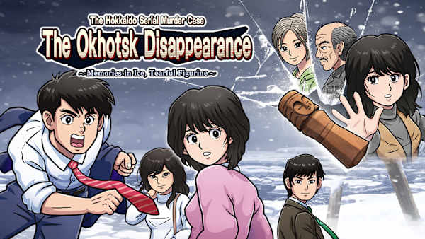 The Hokkaido Serial Murder Case: The Okhotsk Disappearance ~Memories in Ice, Tearful Figurine~