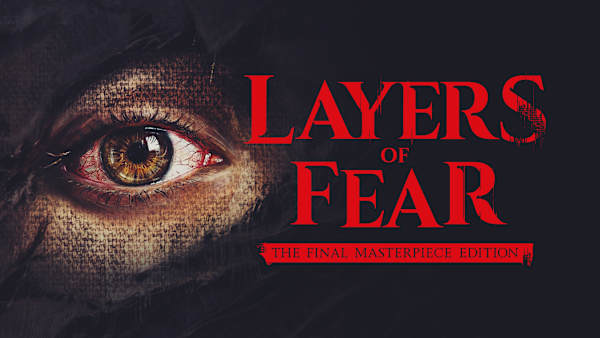 Layers of Fear: The Final Masterpiece Edition