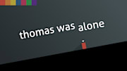 Thomas Was Alone