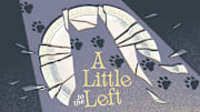 A Little to the Left