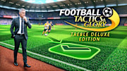 Football, Tactics & Glory – Treble Deluxe Edition