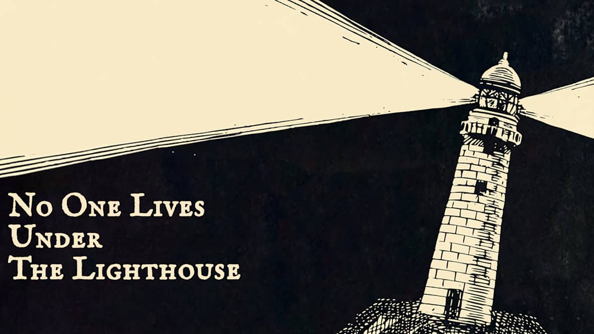 无人生活在灯塔之下|No One Lives Under the Lighthouse