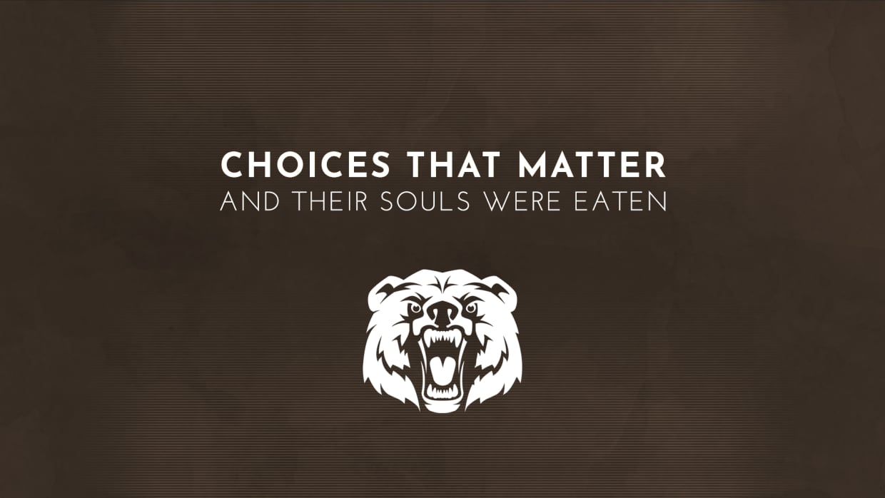 Choices That Matter: And Their Souls Were Eaten 1