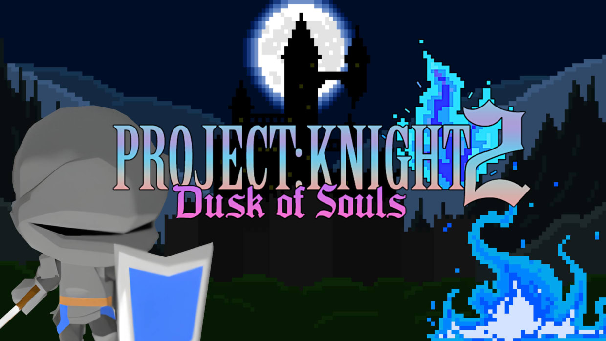 PROJECT : KNIGHT™ 2 Dusk of Souls 1