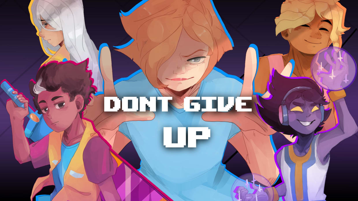 DON'T GIVE UP: A Cynical Tale 1