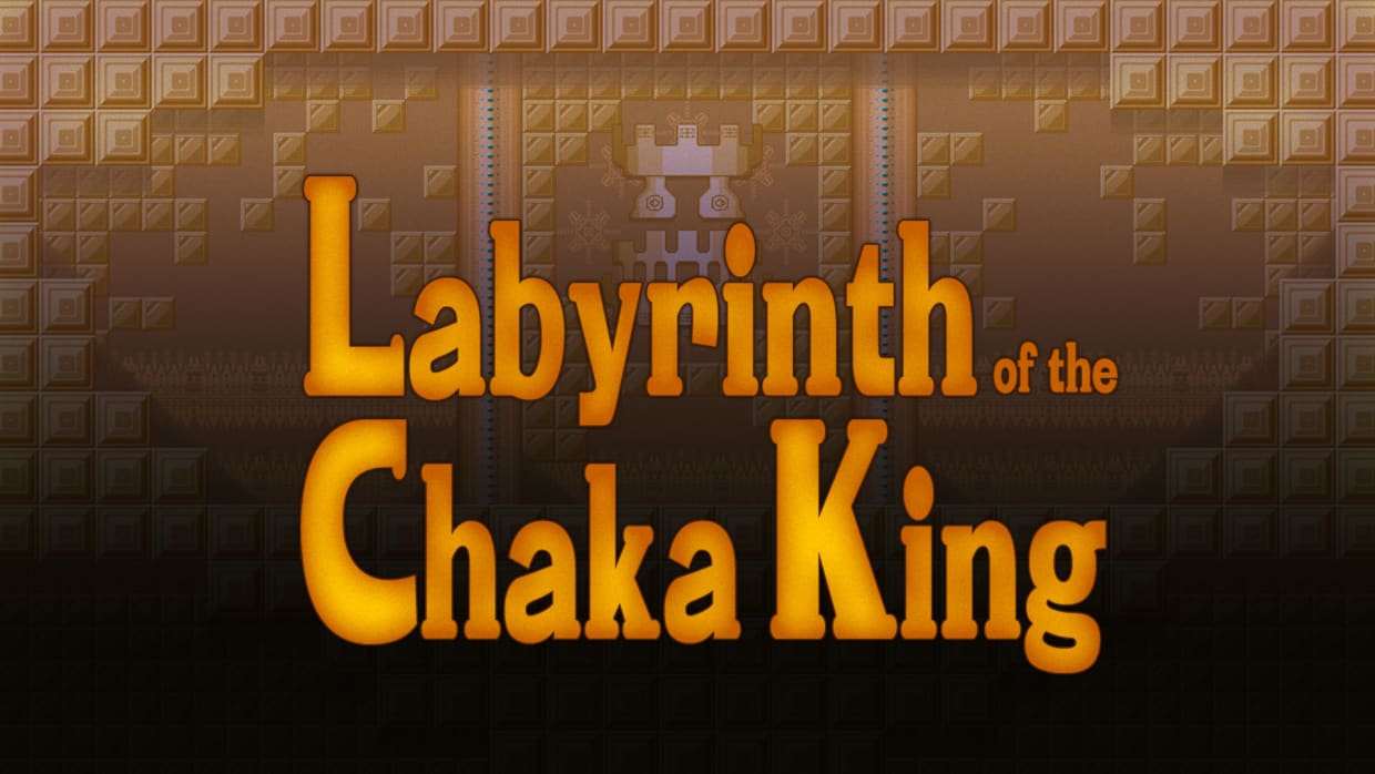 Labyrinth of the Chaka King 1