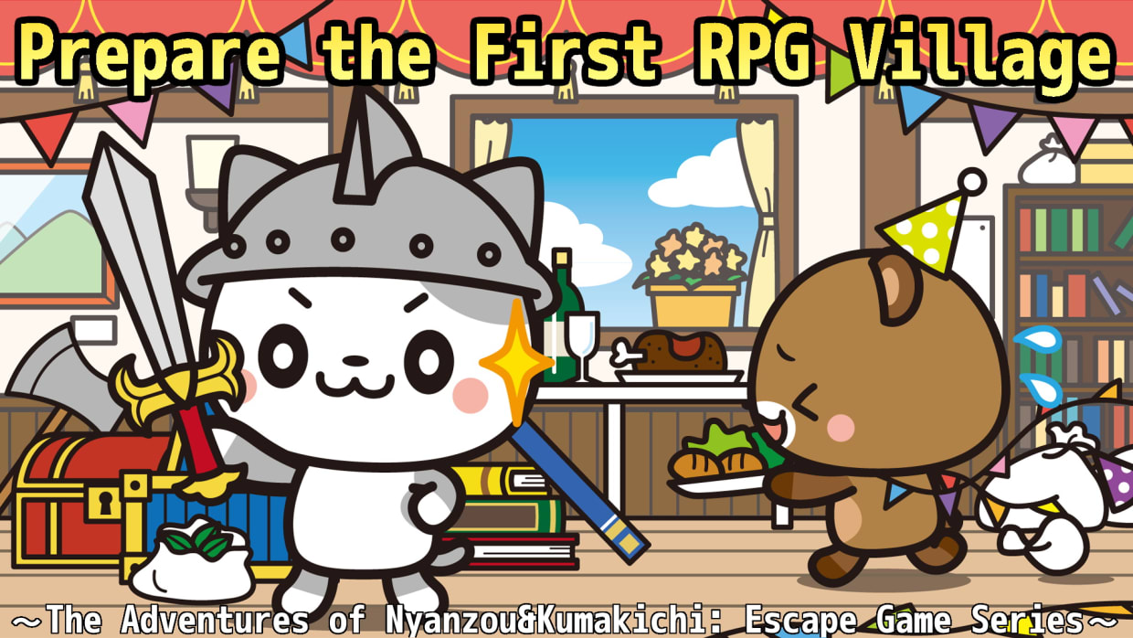 Prepare the First RPG Village
～The Adventures of Nyanzou&Kumakichi: Escape Game Series～ 1