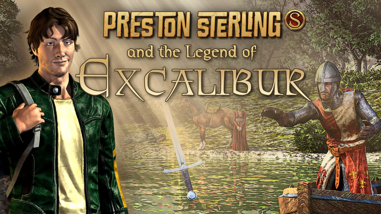 Preston Sterling and the Legend of Excalibur 1