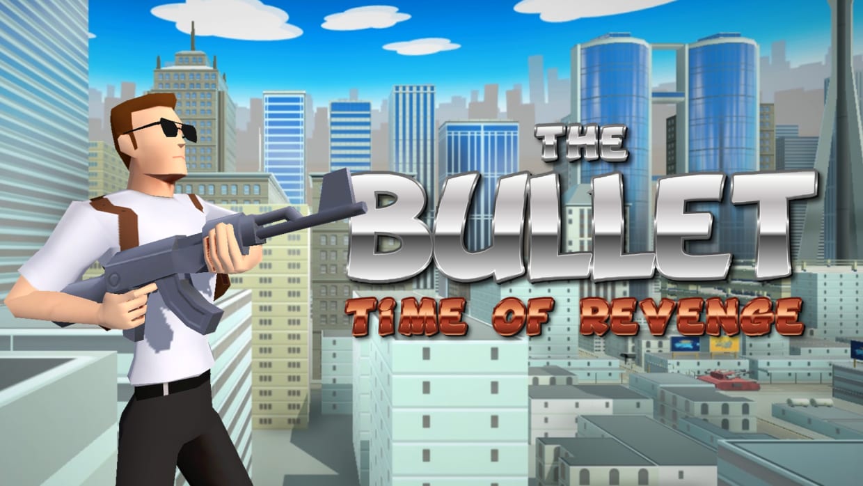 The Bullet: Time of Revenge 1