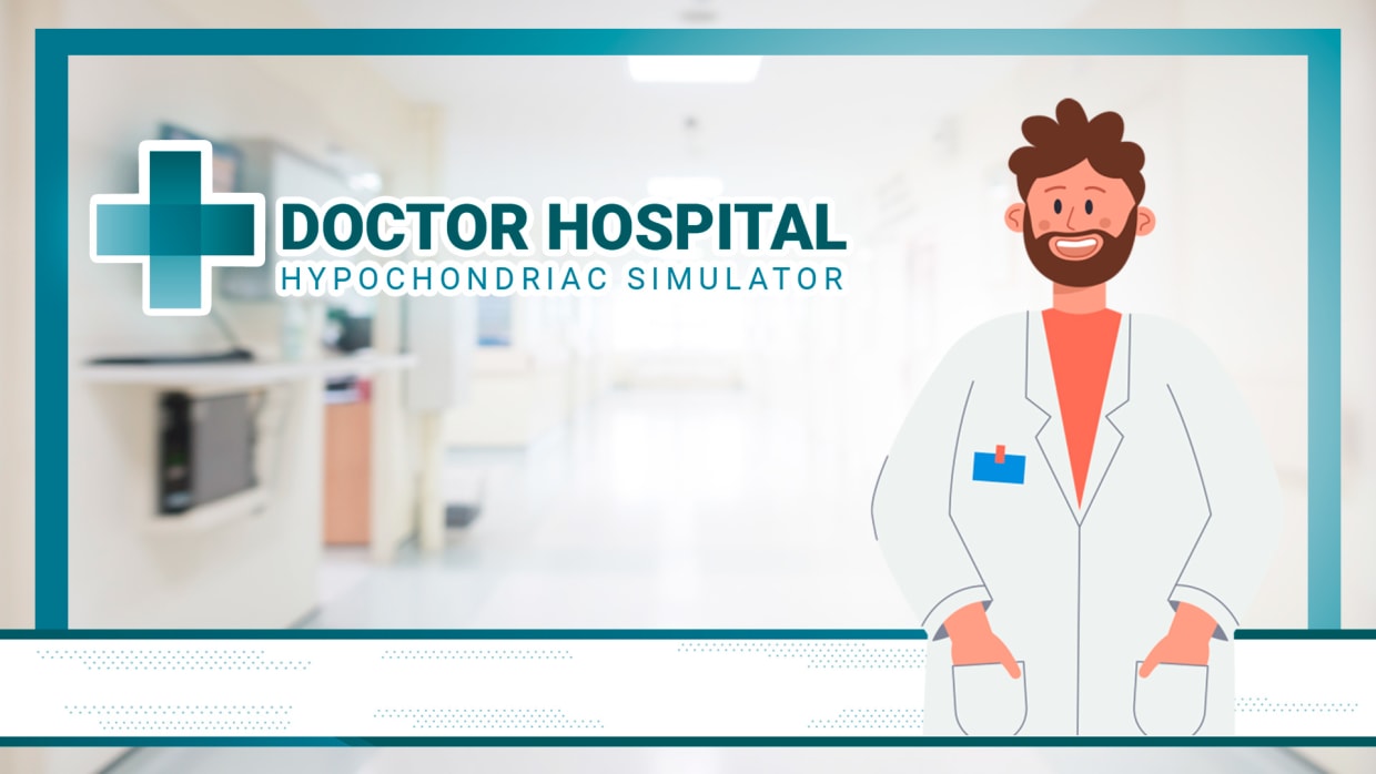 Doctor Hospital: Hypocondriac Simulator 1