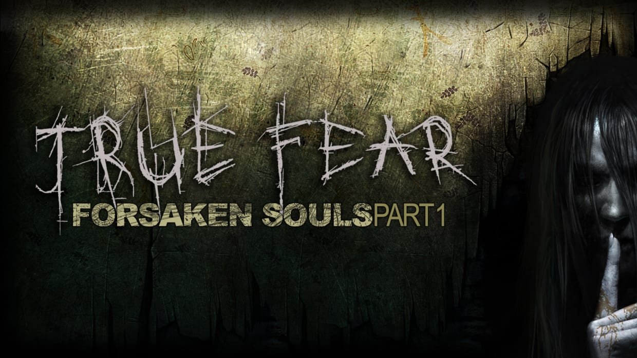 True Fear: Forsaken Souls - Part 1 1