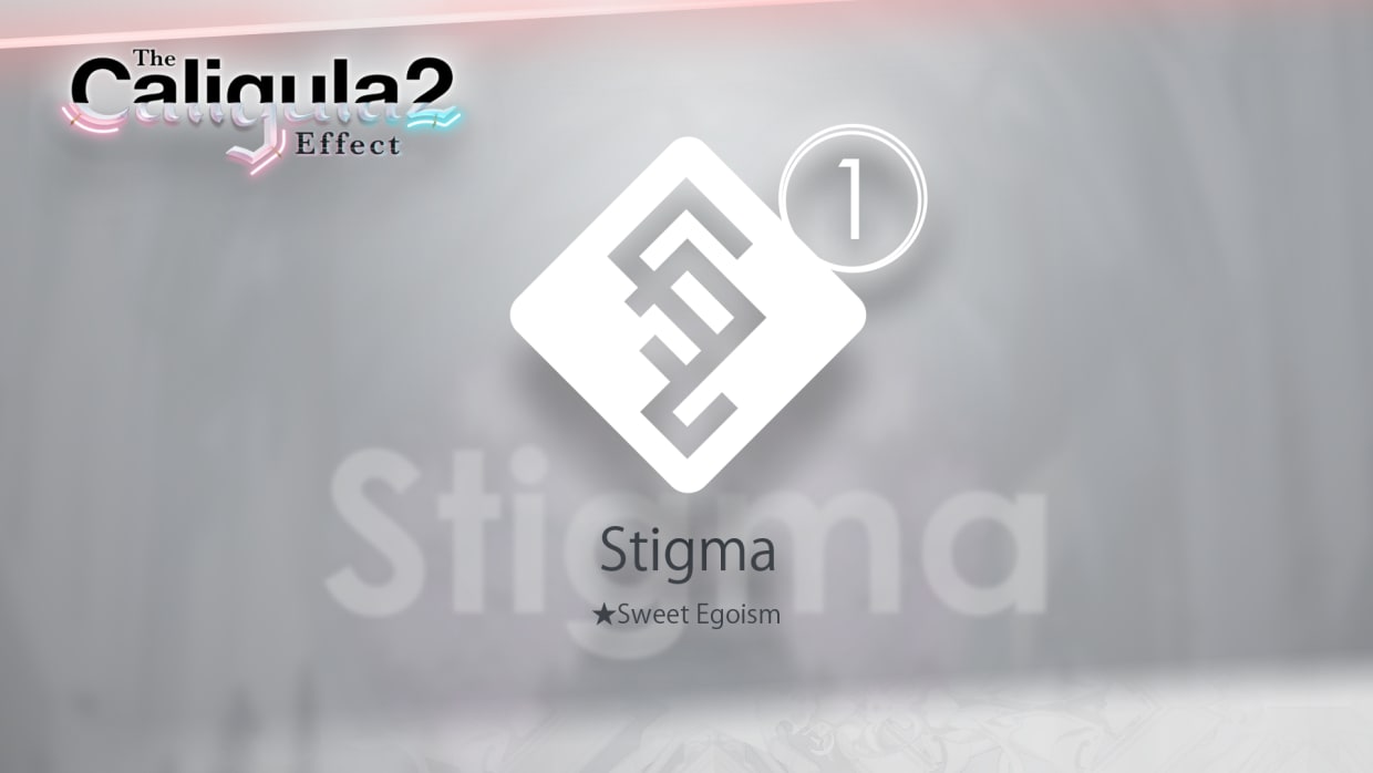 Stigma: ★Sweet Egoism 1