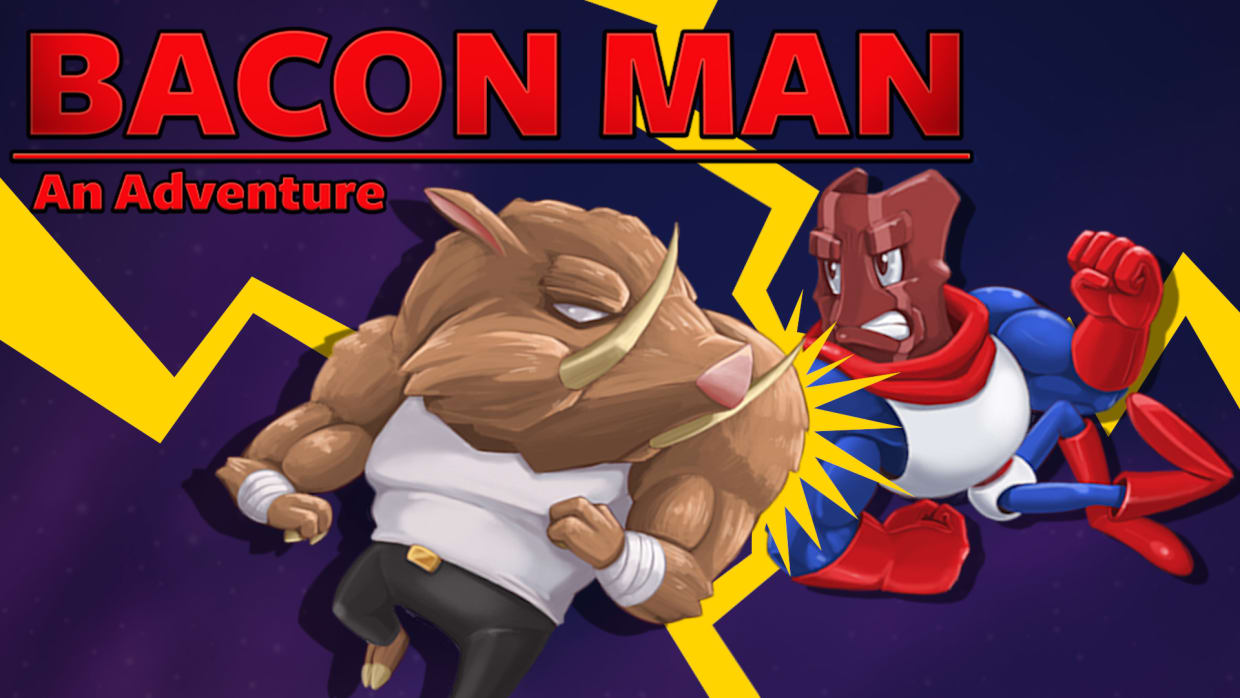 Bacon Man: An Adventure 1