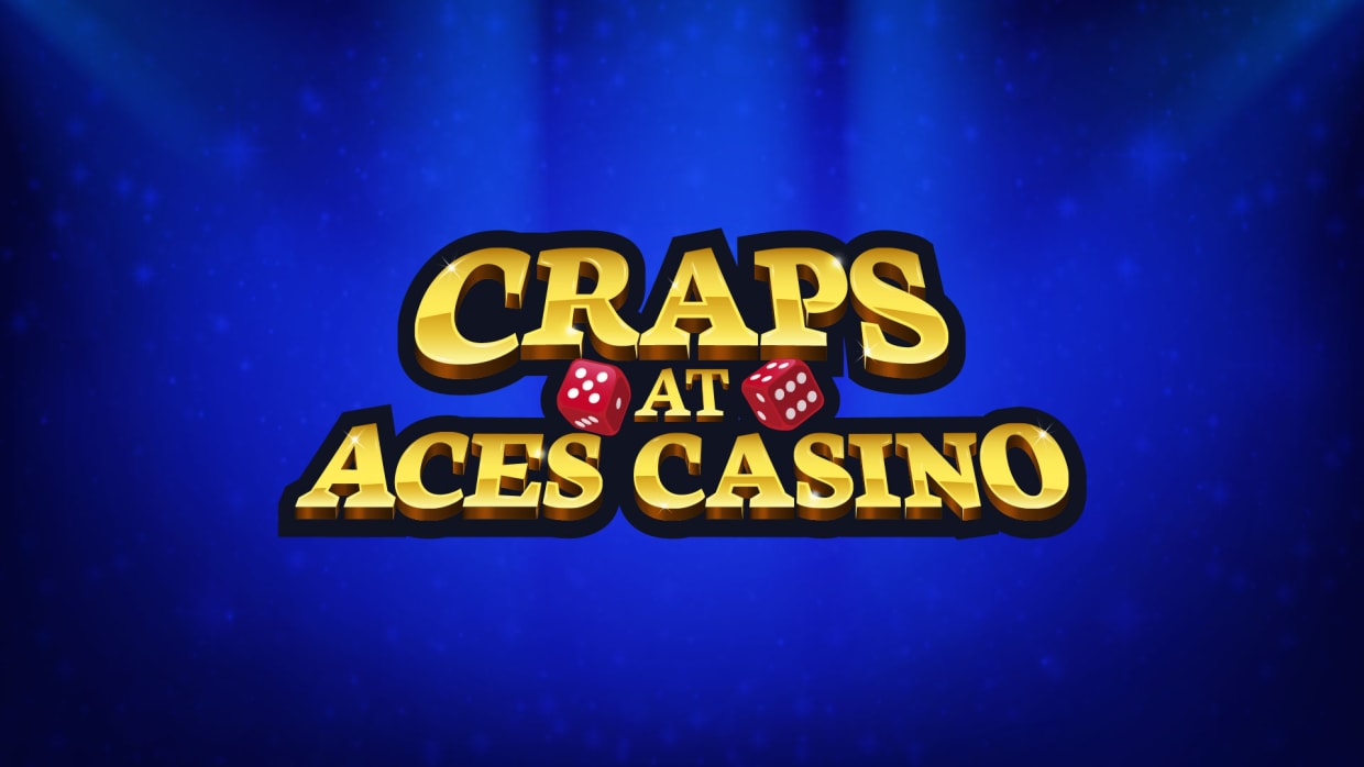 Craps at Aces Casino 1
