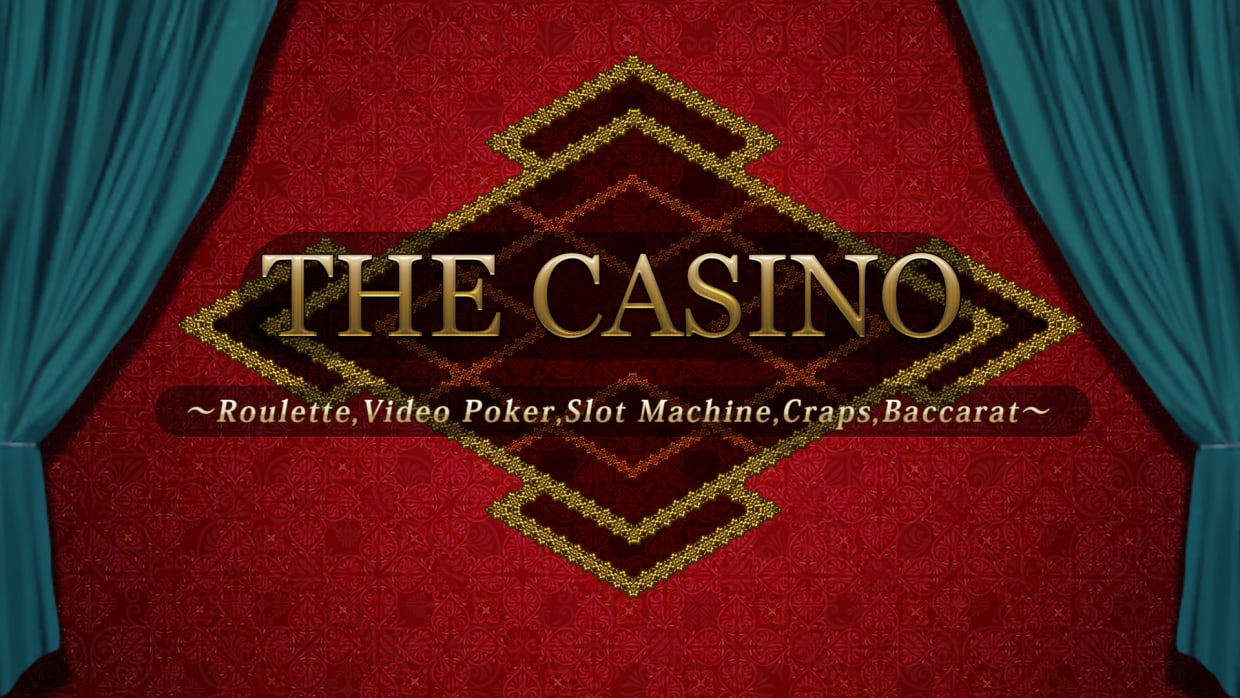 The Casino -Roulette, Video Poker, Slot Machines, Craps, Baccarat- 1