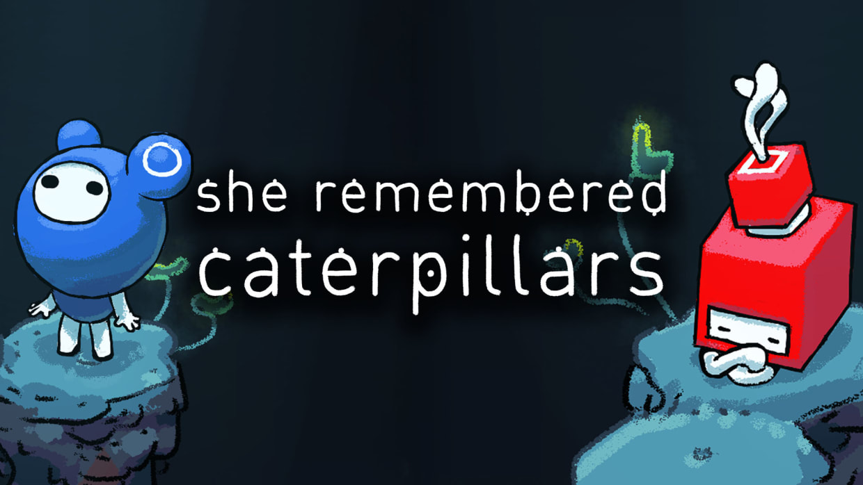 She Remembered Caterpillars 1