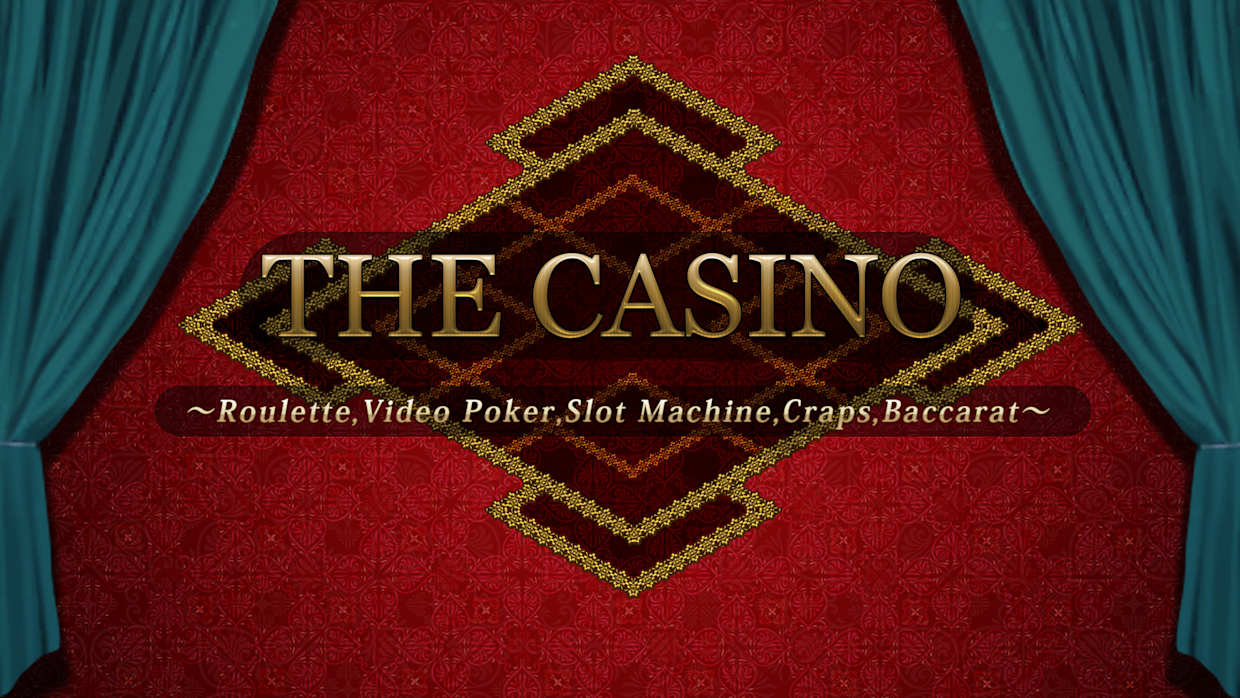 The Casino -Roulette, Video Poker, Slot Machines, Craps, Baccarat- 1