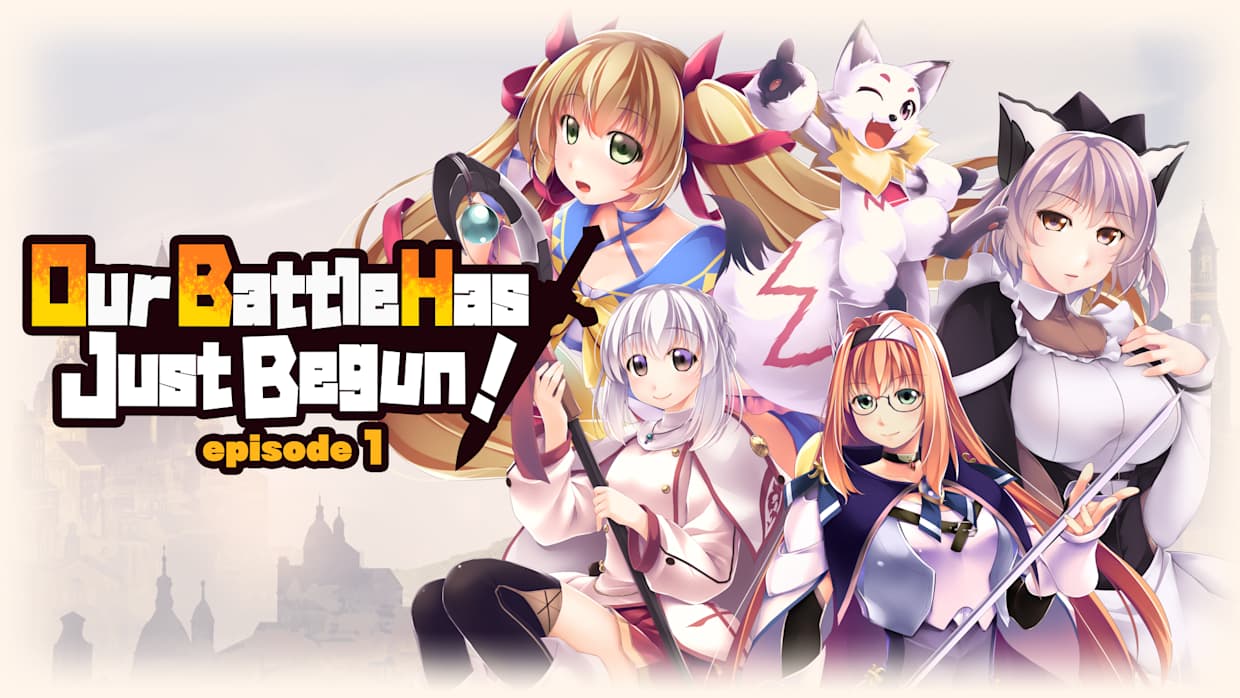 Our Battle Has Just Begun! episode 1 1