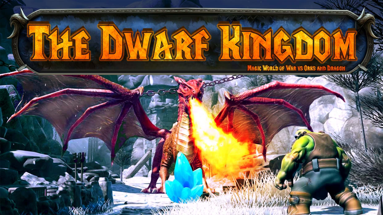 The Dwarf Kingdom - Magic World of War vs Orks and Dragon 1