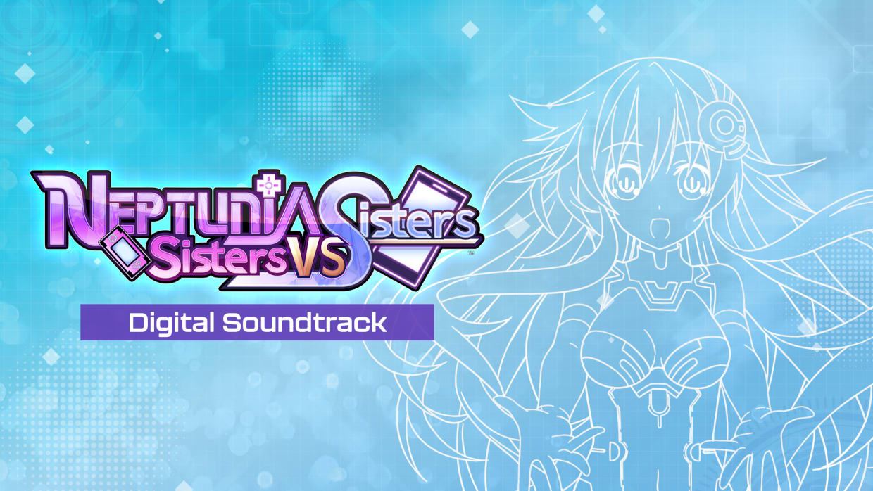 Neptunia: Sisters VS Sisters Digital Soundtrack 1