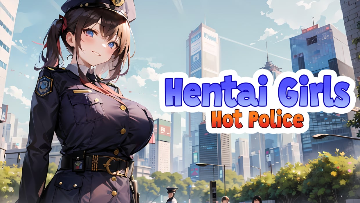 Hentai Girls: Hot Police 1