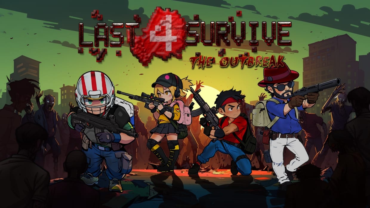 Last 4 Survive: The Outbreak