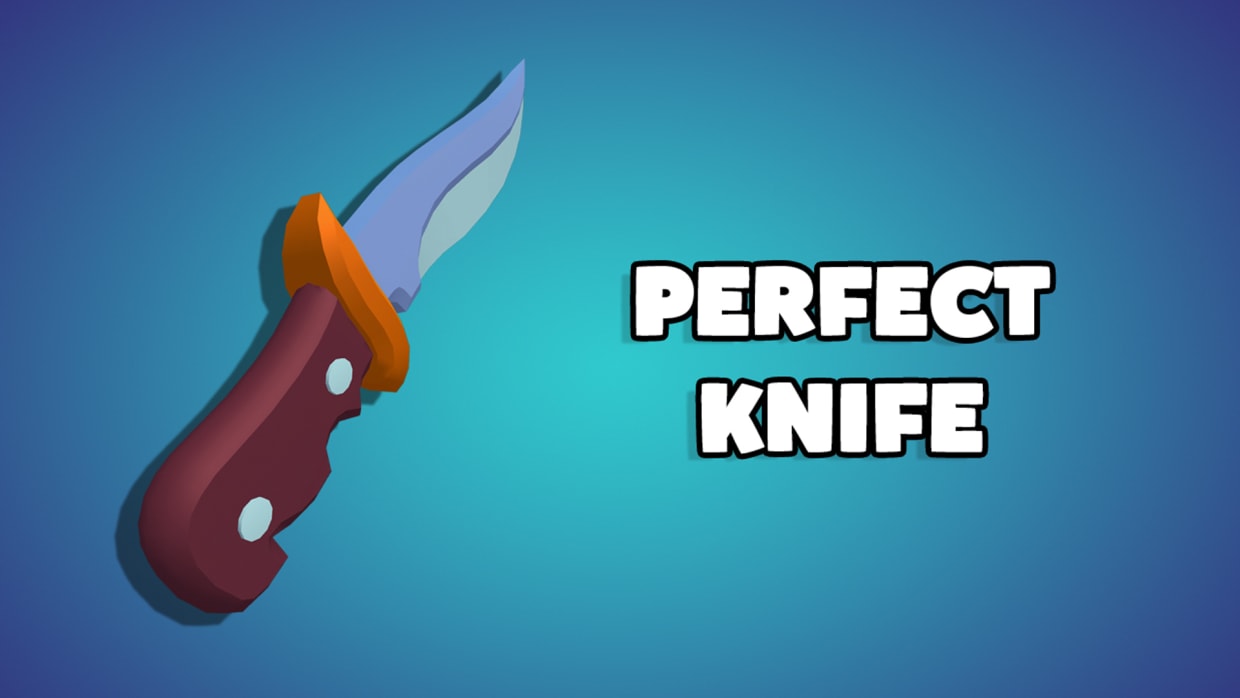 Perfect Knife 1