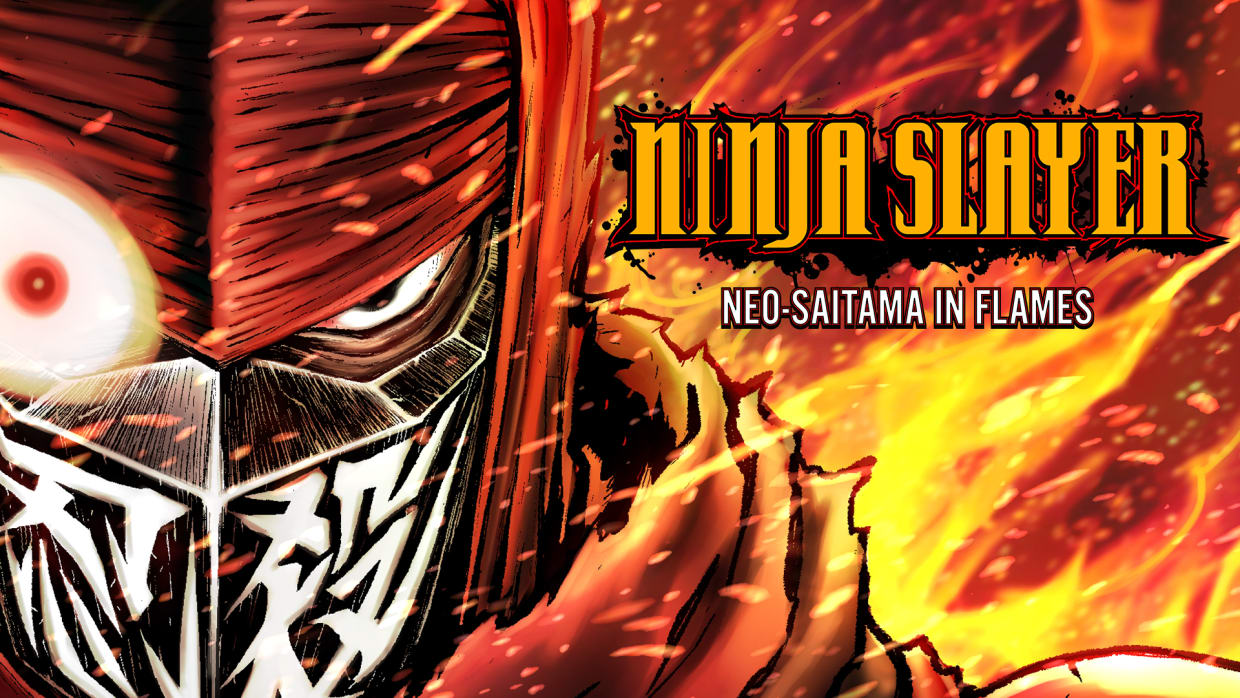 NINJA SLAYER NEO-SAITAMA IN FLAMES 1