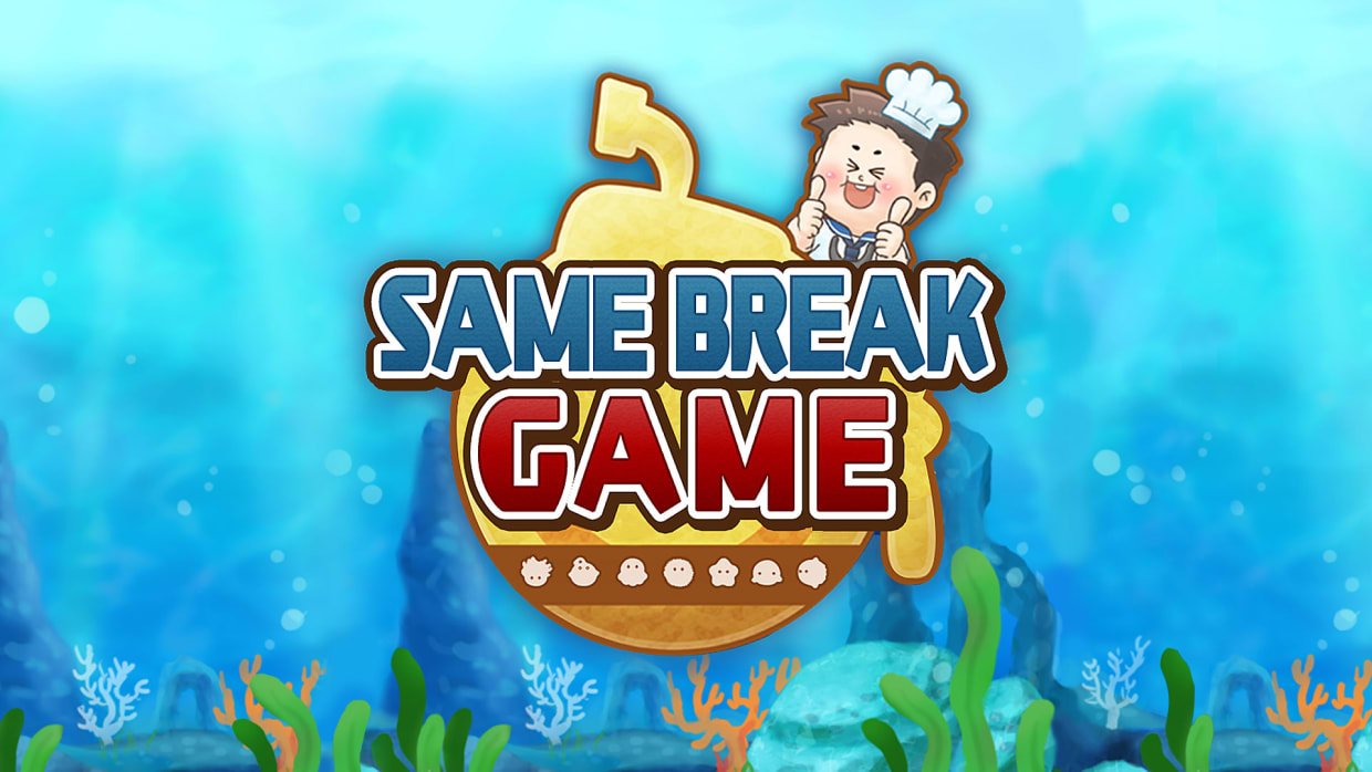 SAME BREAK GAME 1