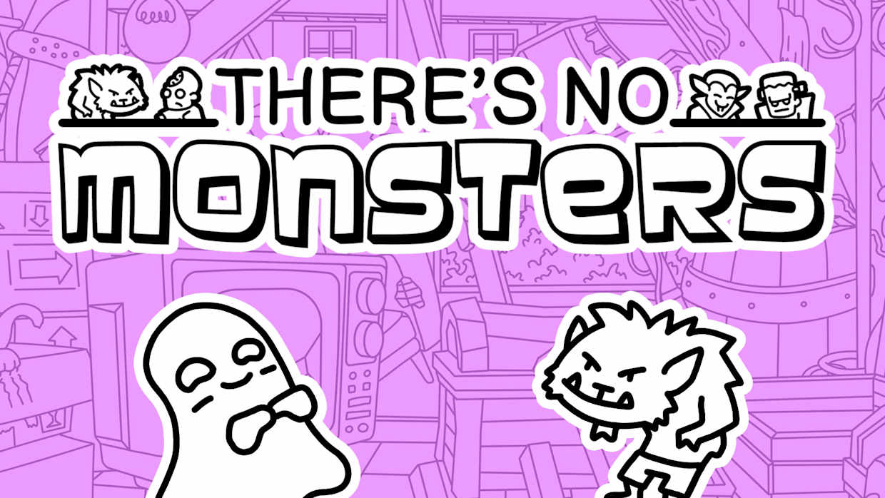 There's No Monsters 1