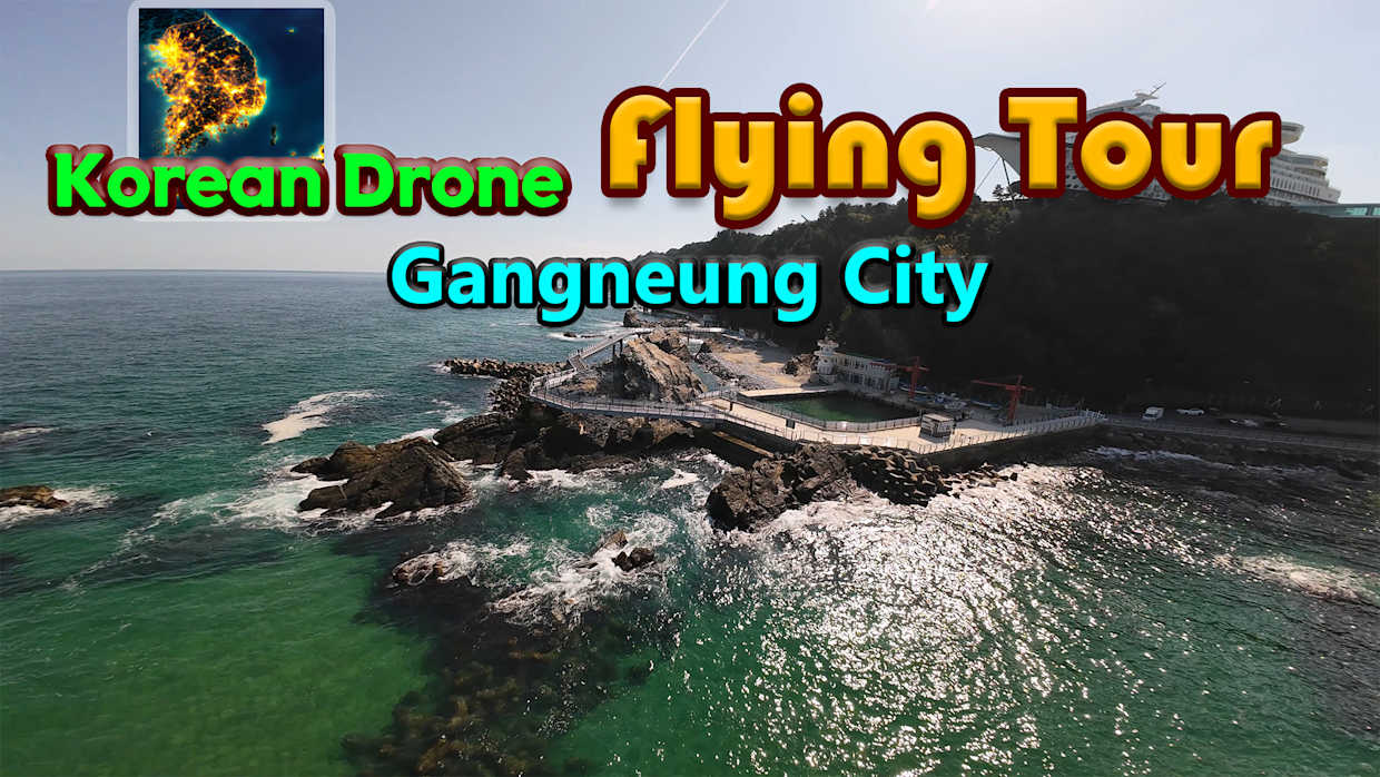 Korean Drone Flying Tour Gangneung City 1